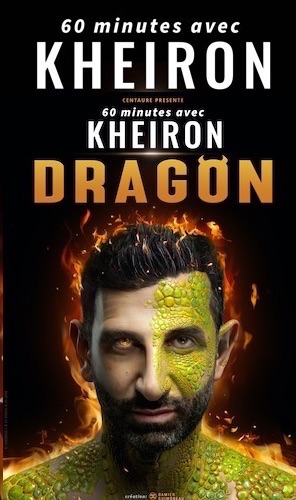 KHEIRON - 60 MINUTES avec le Dragon