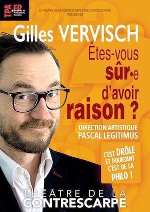 GILLES VERVISCH dans Êtes-vous sûr·e d'avoir raison ?